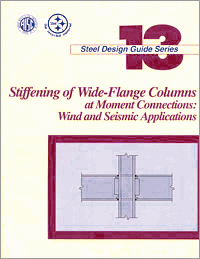 Design Guide 13: Wide-Flange Column Stiffening at Moment Connections