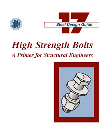Design Guide 17: High Strength Bolts--A Primer for Structural Engineers - Print