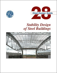 Design Guide 28: Stability Design of Steel Buildings - Printed Copy