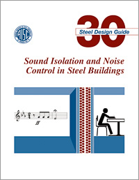 Design Guide 30: Sound Isolation and Noise Control in Steel Buildings - Print
