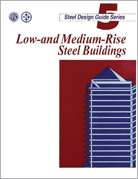 Design Guide 5: Design of Low- and Medium-Rise Steel Buildings