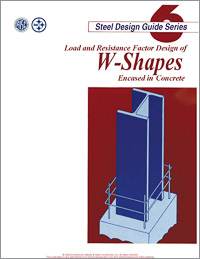 Design Guide 6: Load and Resistance Factor Design of W-Shapes Encased in Concrete